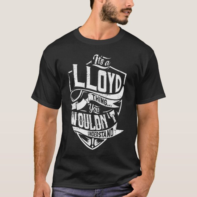 T-shirt C'est une chose LLOYD, tu ne comprendrais pas (Devant)