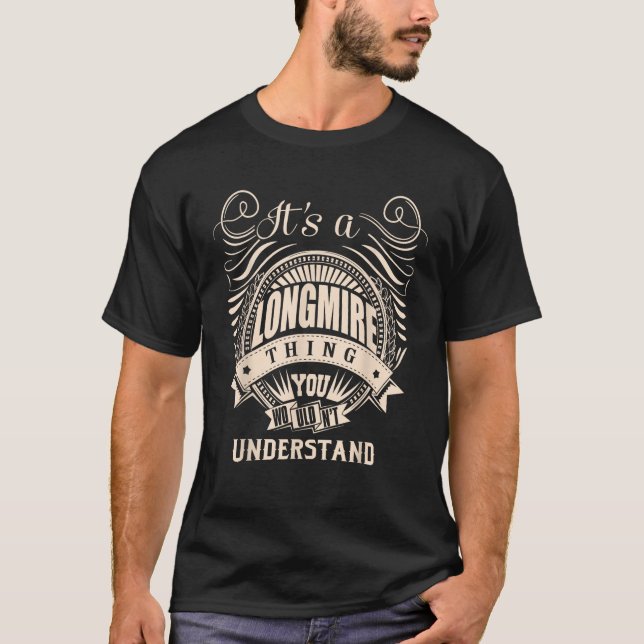 T-shirt C'est une chose LONGMIRE que vous ne comprendriez  (Devant)