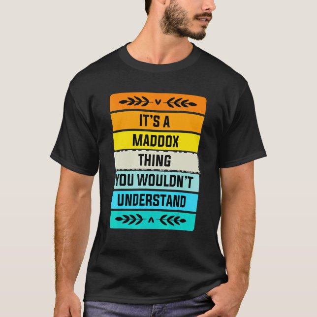 T-shirt C'est une chose Maddoxe que vous ne comprendriez p (Devant)