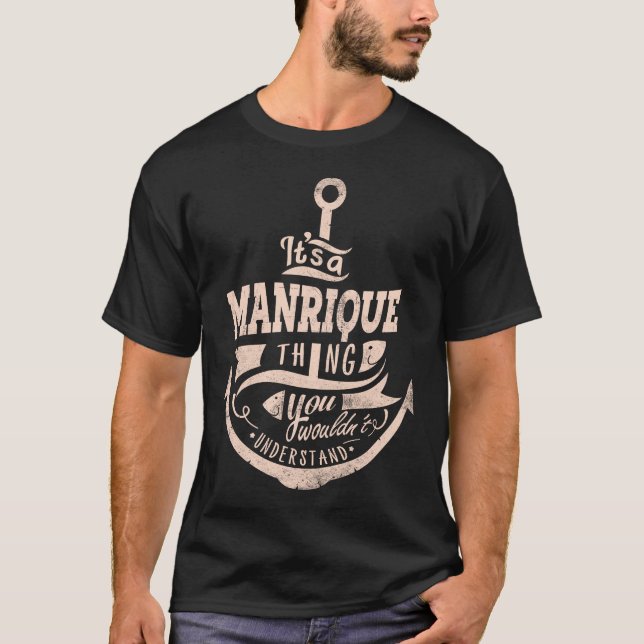 T-shirt C'est une chose MANRIQUE, vous ne comprendriez pas (Devant)