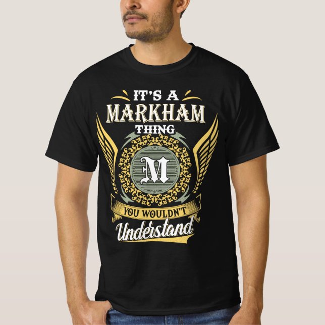 T-shirt C'est une chose Markham que vous ne pouviez pas co (Devant)