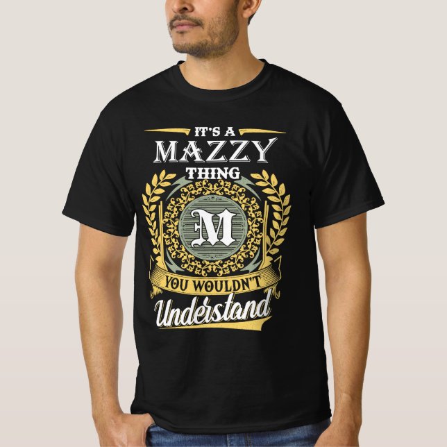 T-shirt C'est une chose Mazzy qu'on ne pouvait pas compren (Devant)