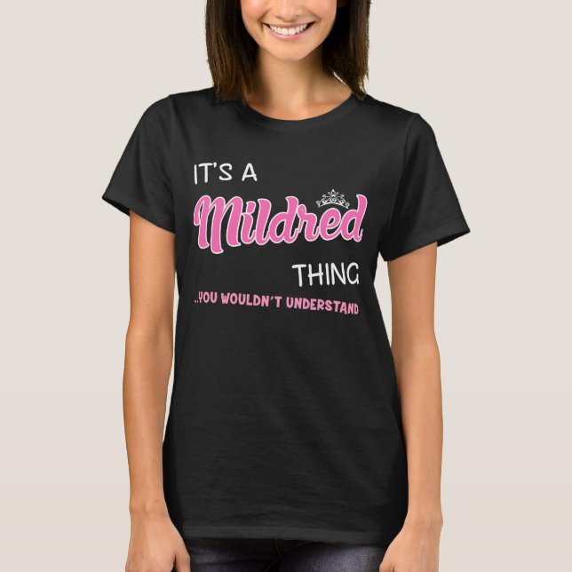 T-shirt C'est une chose Mildred que tu ne comprendrais pas (Devant)