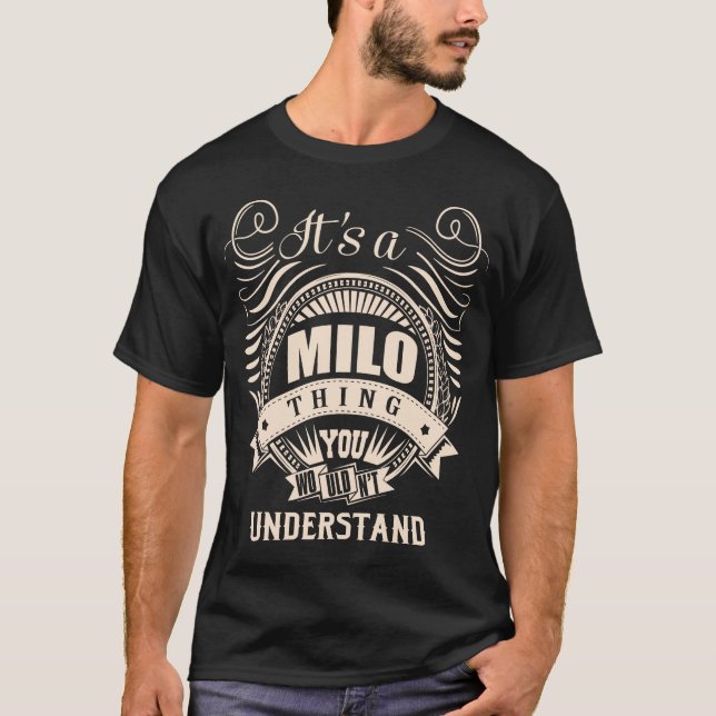 T-shirt C'est une chose MILO que vous ne comprendriez pas (Devant)