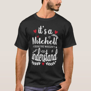 T-shirt C'est une chose Mitchell que vous ne comprendriez 