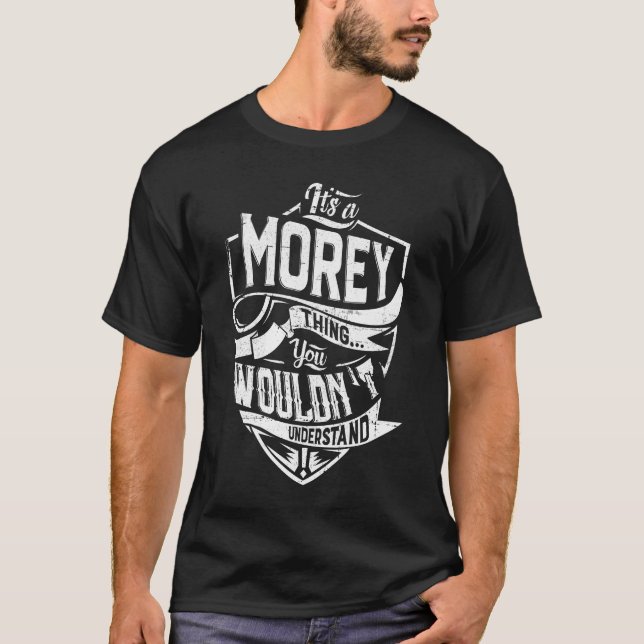 T-shirt C'est une chose MOREY, tu ne comprendrais pas (Devant)