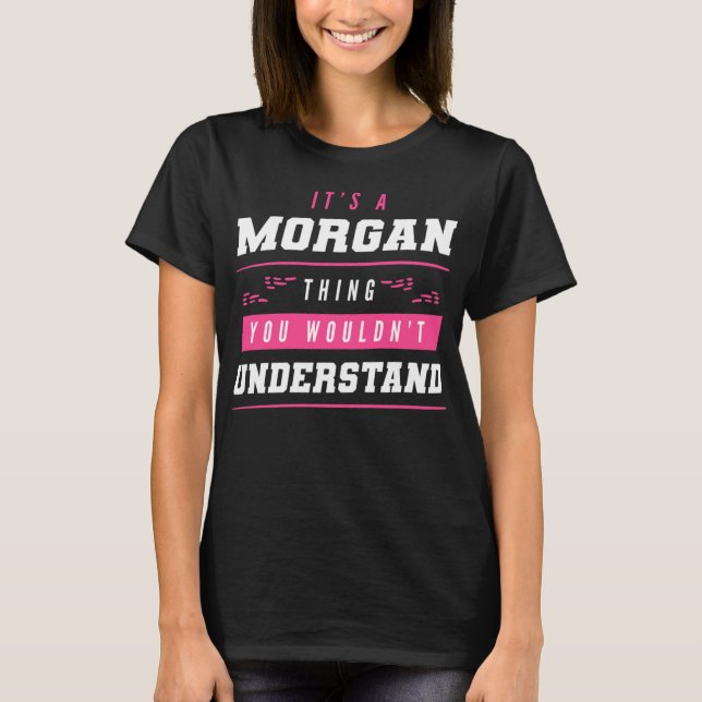 T-shirt C'est une chose Morgan que tu ne comprendrais pas  (Devant)