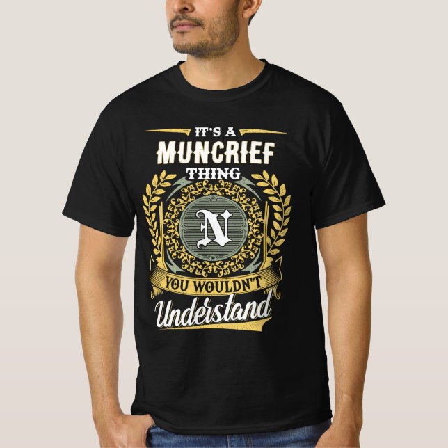 T-shirt C'est une chose MUNCRIEF que vous ne comprendriez  (Devant)