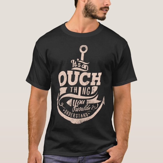 T-shirt C'est une CHOSE OUCH, vous ne comprendriez pas (Devant)