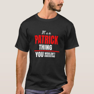 T-shirt C'est une chose Patrick que tu ne comprendrais pas