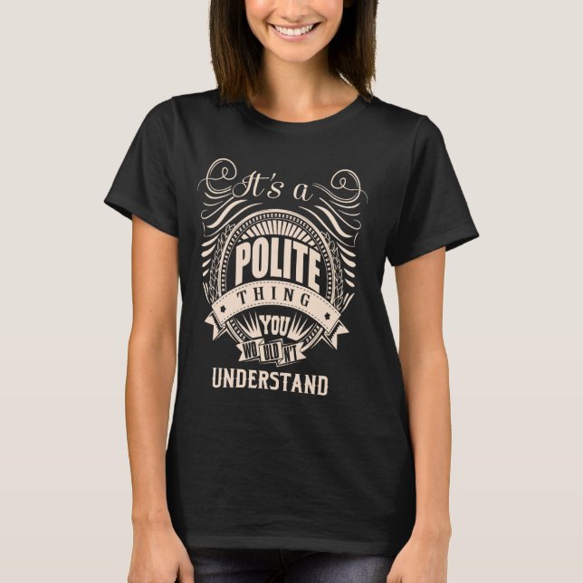 T-shirt C'est une chose POLITE (Devant)