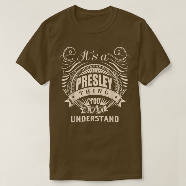 T-shirt C'est une chose PRESLEY que vous ne comprendriez p (Design devant)