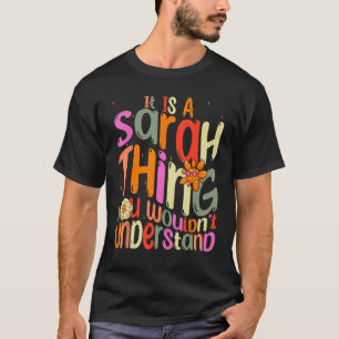T-shirt C'est une chose que Sarah vous ne comprendriez pas