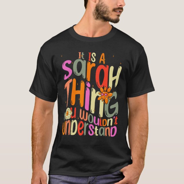 T-shirt C'est une chose que Sarah vous ne comprendriez pas (Devant)