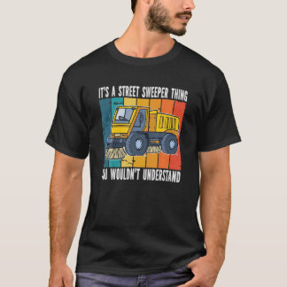 T-shirt C'Est Une Chose Qui Balaie La Rue. Balayeur de rue