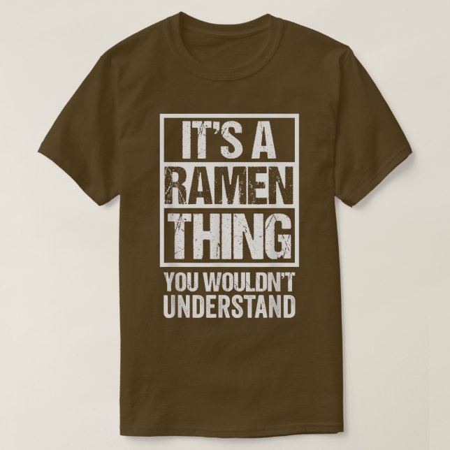 T-shirt C'est une chose Ramen que vous ne comprendriez pas (Design devant)
