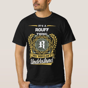 T-shirt C'est une Chose ROUFF que Vous Ne Comprendrez Pas