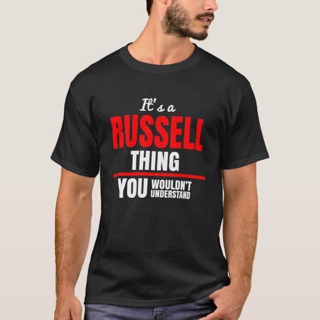 T-shirt C'est une chose Russell que vous ne comprendriez p (Devant)