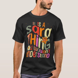 T-shirt C'est une chose sara que vous ne comprendriez pas