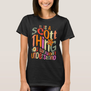 T-shirt C'est une chose Scott que vous ne comprendriez pas