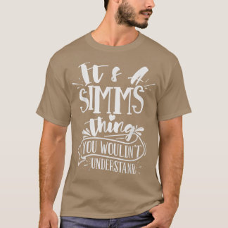T-shirt C'est une chose Simms que vous ne comprendriez pas