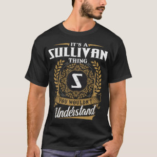 T-shirt C'Est Une Chose Sullivan Que Vous Ne Comprendriez