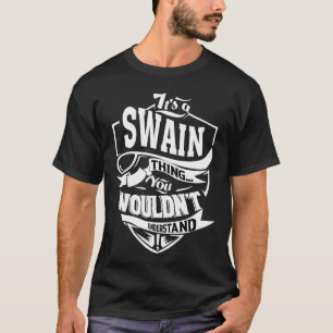 T-shirt C'est une chose SWAIN que vous ne comprendriez pas
