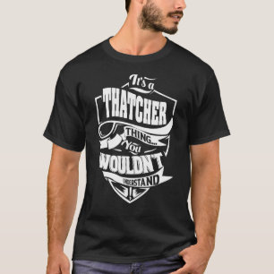 T-shirt C'est une chose THATCHER