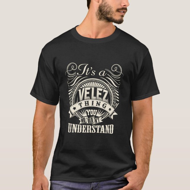T-shirt C'Est Une Chose Velez Que Vous Ne Comprendriez Pas (Devant)