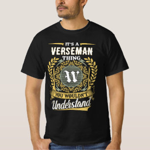 T-shirt C'est une Chose VERSEMAN que Vous Ne Comprendriez 
