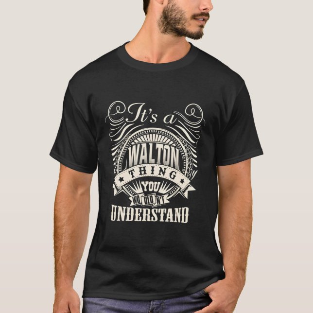 T-shirt C'Est Une Chose Walton Que Tu Ne Comprendrais Pas  (Devant)