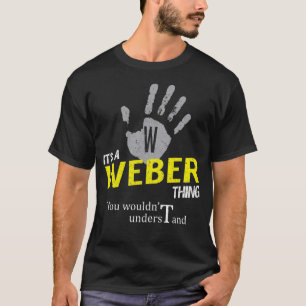 T-shirt C'est une chose WEBER que vous ne comprendriez pas