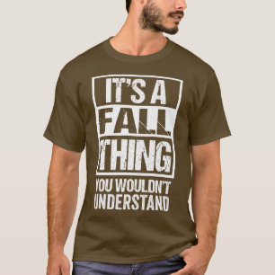 T-shirt C'Est Une Chute Que Vous Ne Comprendriez Pas La Me