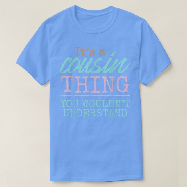 T-shirt C'est une cousine que vous ne comprendriez pas Fun (Design devant)