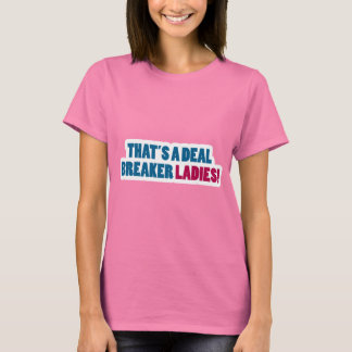 T-shirt C'est une Deal Breaker Ladies !