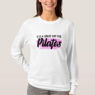 T-shirt c'est une excellente journée pour les pilates