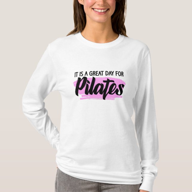 T-shirt c'est une excellente journée pour les pilates (Devant)