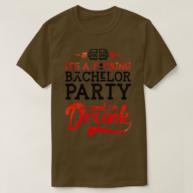 T-shirt C'est une fête de célibataire et il a bu (Design devant)
