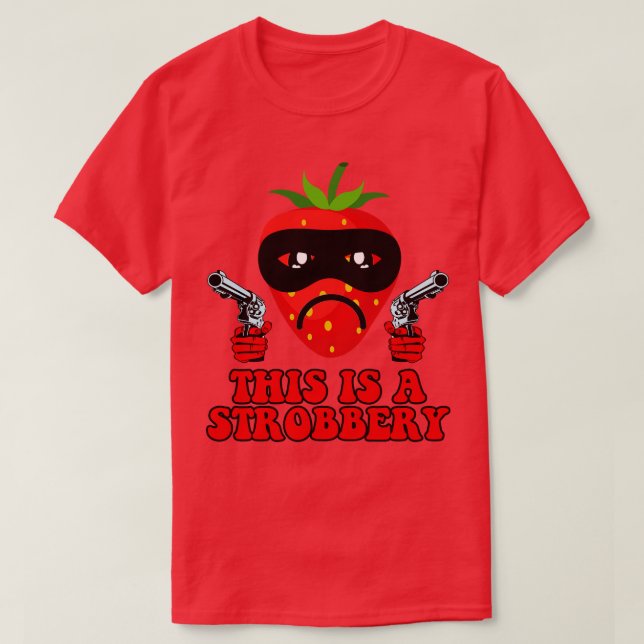 T-shirt C'Est Une Fraise Drôle (Design devant)