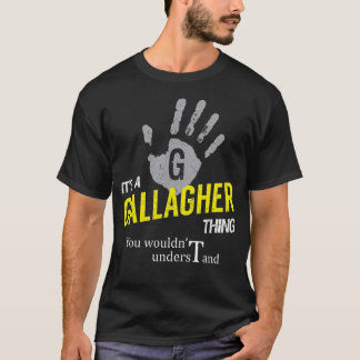 T-shirt C'est une GALLAGHER que vous ne comprendriez pas