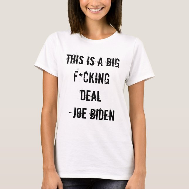 T-shirt C'EST une GRANDE AFFAIRE de F*CKING - Joe Biden (Devant)