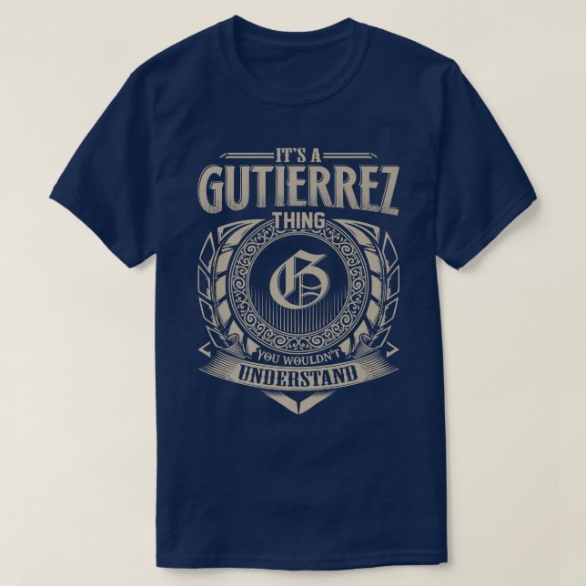 T-shirt C'Est Une GUTIERREZ Que Vous Ne Comprendriez Pas L (Design devant)