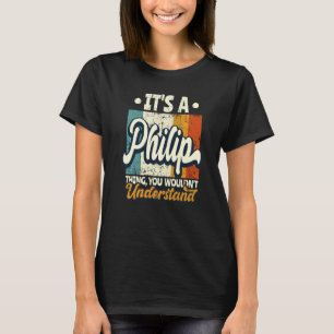 T-shirt C'est Une Histoire De Philip Vous Ne Comprendriez