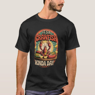 T-shirt C'est une journée écrevisse drôle Louisiane