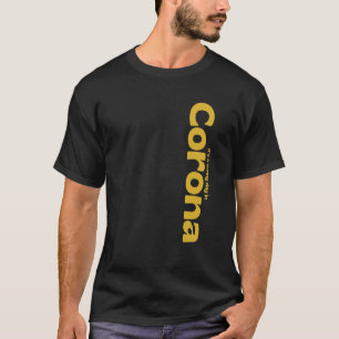 T-shirt C'est une journée ensoleillée à Corona, Riverside 