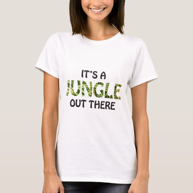 T-shirt C'est UNE JUNGLE LÀ (Devant)