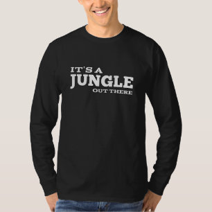 T-shirt c'est une jungle là-bas