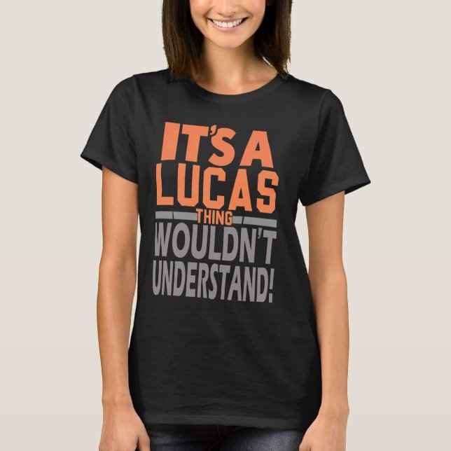 T-shirt C'est une Lucas qui ne comprendrait pas le nom Luc (Devant)