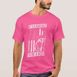 T-shirt C'EST UNE MAUVAISE JOURNÉE D'ÊTRE Une Bière Patrio