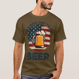 T-shirt C'est une mauvaise journée d'être une bière Vintag